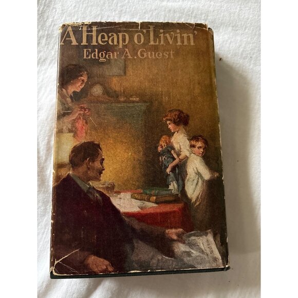 A Heap O Livin By Edgar A. Guest Hardcover 1916 Dust Jacket Reilly Chicago - Picture 8 of 16
